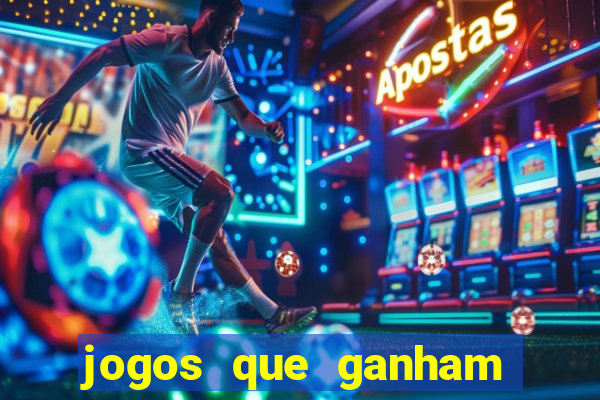 jogos que ganham dinheiro de verdade